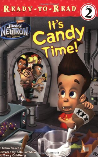 9780689858499: It's Candy Time! (ADVENTURES OF JIMMY NEUTRON BOY GENIUS READY-TO-READ)