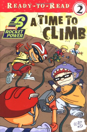Rocket Power: A Time to Climb (9780689858574) by Wendy Wax; Artful Doodlers Ltd.