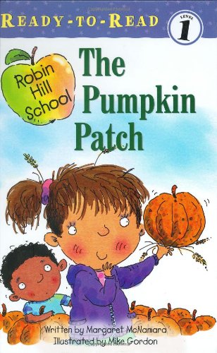 Stock image for The Pumpkin Patch (Robin Hill School Ready-To-Read) for sale by SecondSale