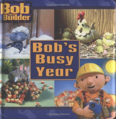 Imagen de archivo de Bob's Busy Year (Bob the Builder) a la venta por Wonder Book