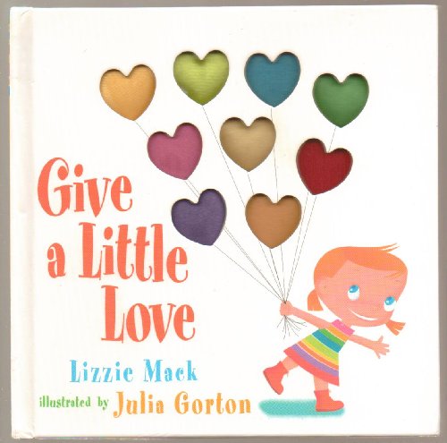 Stock image for Give a Little Love for sale by Wonder Book