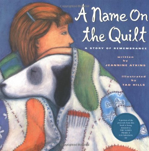Stock image for A Name on the Quilt : A Story of Remembrance for sale by Better World Books