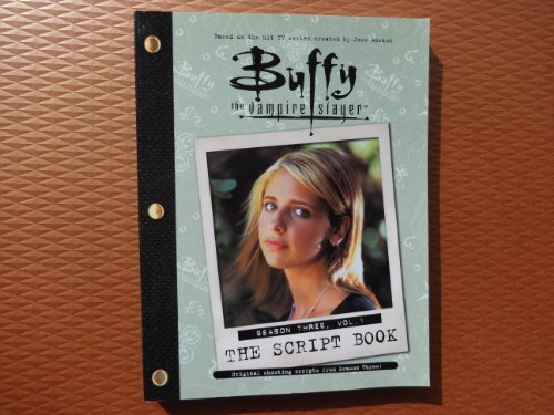 Imagen de archivo de Buffy the Vampire Slayer: The Script Book, Season Three, Volume 1 a la venta por Ergodebooks