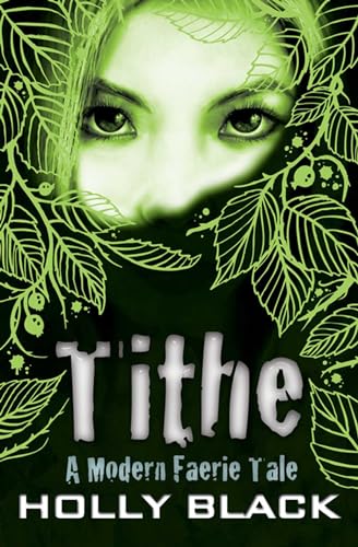 Beispielbild fr Tithe (A Modern Tale of Faerie) zum Verkauf von WorldofBooks