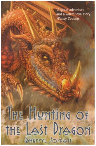 Imagen de archivo de The Hunting of the Last Dragon. Sherryl Jordan a la venta por ThriftBooks-Atlanta