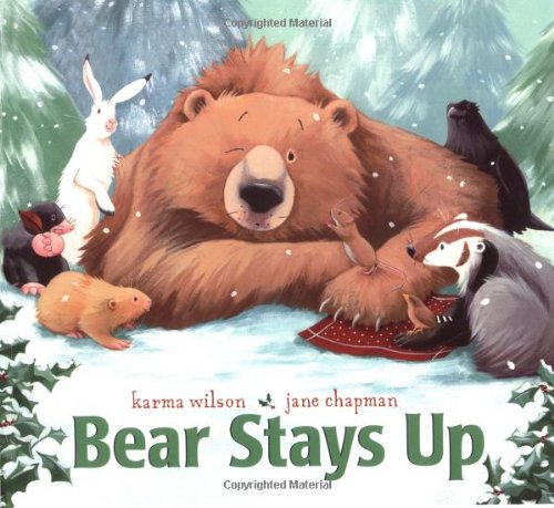 Bear Stays Up (9780689860898) by Karma Wilson