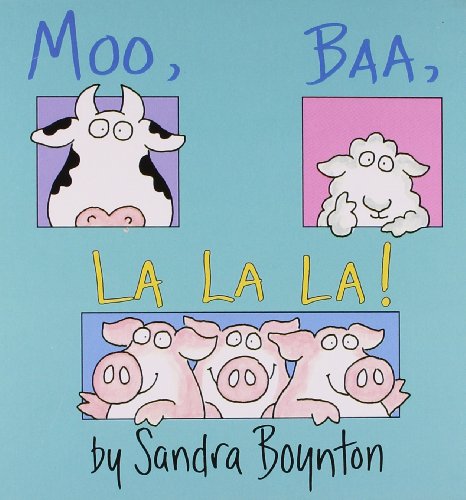 9780689861130: Moo, Baa, La La La (BOYNTON)