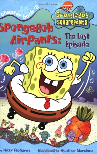 Stock image for SpongeBob Airpants: The Lost Episode (Spongebob SquarePants Chapter Books) for sale by HPB-Red