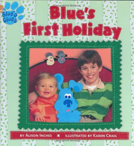 Blue's First Holiday (Blue's Clues) (9780689861673) by Inches, Alison