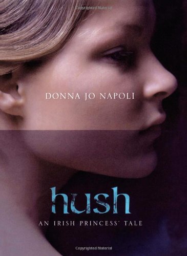 9780689861765: Hush: An Irish Princess' Tale