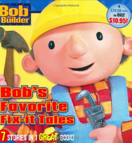 Beispielbild fr Bob's Favorite Fix-it Tales (Bob the Builder) zum Verkauf von Wonder Book