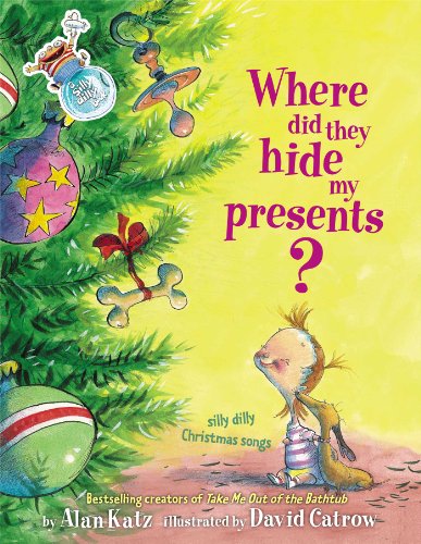 Imagen de archivo de Where Did They Hide My Presents: Silly Dilly Christmas Songs a la venta por Dorothy Meyer - Bookseller