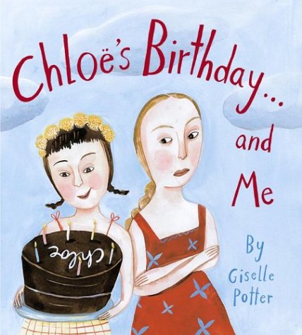 Stock image for Chlo�'s Birthday . . . and Me for sale by More Than Words