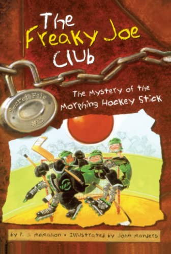 Beispielbild fr The Mystery of the Morphing Hockey Stick: Secret File #3 (Freaky Joe Club, The) zum Verkauf von SecondSale