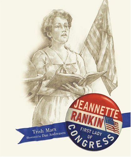 9780689862908: Jeannette Rankin: First Lady of Congress