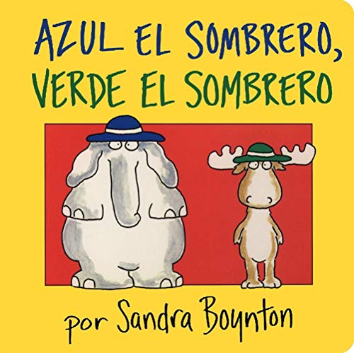 Imagen de archivo de Azul El Sombrero, Verde El Sombrero / Blue Hat, Green Hat (Boynton Board Books) a la venta por WorldofBooks