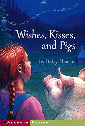 9780689863479: Wishes, Kisses, and Pigs