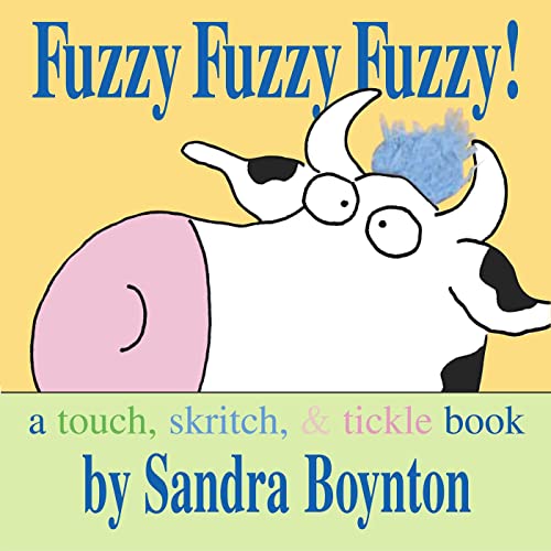 9780689863639: Fuzzy Fuzzy Fuzzy!: A Touch, Skritch, & Tickle Book (Boynton Board Books)
