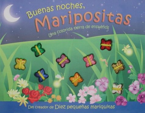 Stock image for Buenas noches, maripositas (Good Night, Sweet Butterflies) (Spanish Edition) for sale by Books of the Smoky Mountains