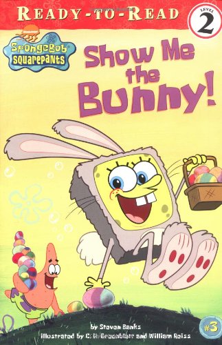 Beispielbild fr Show Me the Bunny! (Ready-To-Read Spongebob Squarepants - Level 2) (Spongebob Squarepants Ready-to-Read) zum Verkauf von SecondSale