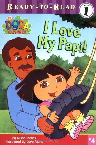 9780689864957: I Love My Papi! (4) (Dora the Explorer)