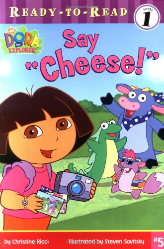 Beispielbild fr Say "Cheese!" (Dora the Explorer Ready-to-Read) zum Verkauf von SecondSale