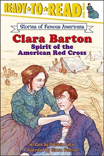 9780689865138: Clara Barton: Spirit of the American Red Cross (READY-TO-READ STORIES OF FAMOUS AMERICANS)