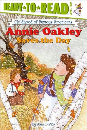 Annie Oakley Saves the Day: Ready-to-Read Level 2 (Ready-to-Read Childhood of Famous Americans) (9780689865206) by DiVito, Anna