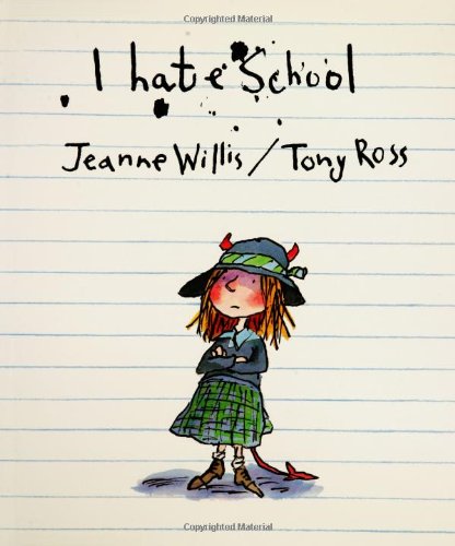 9780689865237: I Hate School (Anne Schwartz Books)