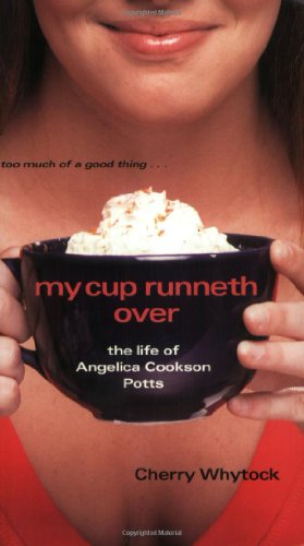 Stock image for My Cup Runneth Over : The Life of Angelica Cookson Potts for sale by Better World Books