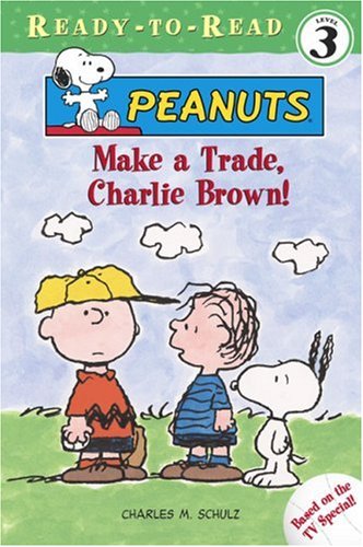 Imagen de archivo de Make a Trade, Charlie Brown! (READY-TO-READ LEVEL 3) a la venta por Wonder Book