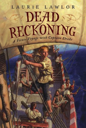 9780689865787: Dead Reckoning: A Pirate Voyage with Captain Drake