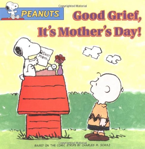 Imagen de archivo de Good Grief, It's Mother's Day! a la venta por ThriftBooks-Atlanta