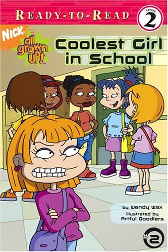 9780689866470: Coolest Girl in School (All Grown Up! Ready-to-Read (Level 2))