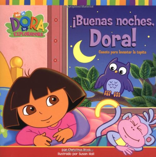 Beispielbild fr Buenas noches, Dora! (Good Night, Dora!): Cuento para levantar la tapita (A Lift-the-Flap Story) (Dora the Explorer) (Spanish Edition) zum Verkauf von SecondSale