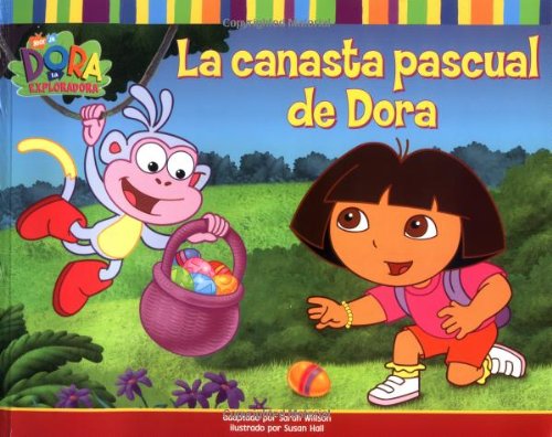Stock image for LA Canasta Pascual De Dora (DORA LA EXPLORADORA/DORA THE EXPLORER (SPANISH)) (English and Spanish Edition) for sale by Your Online Bookstore