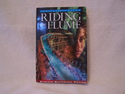 9780689866920: Riding the Flume (Aladdin Historical Fiction)