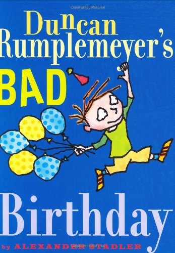 Stock image for Duncan Rumplemeyer's Bad Birthday for sale by Better World Books: West