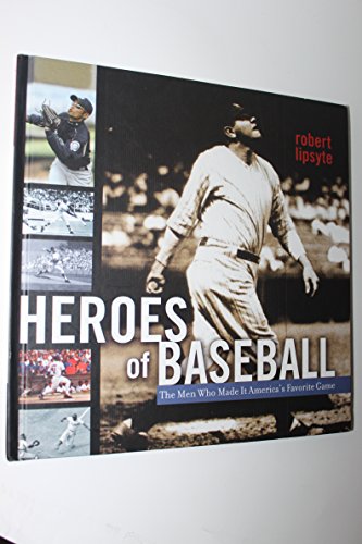 9780689867415: Heroes of Baseball: The Men Who Made It America's Favorite Game
