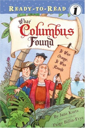 Imagen de archivo de What Columbus Found : It Was Orange, It Was Round a la venta por Better World Books