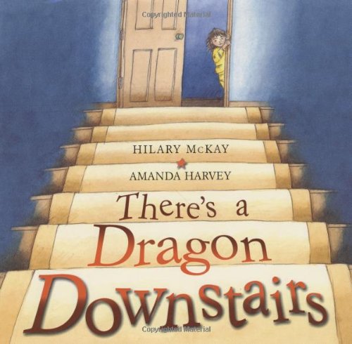9780689867743: There's a Dragon Downstairs