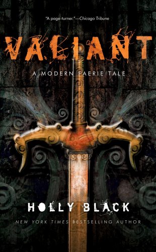 9780689868221: Valiant: A Modern Tale Of Faerie: A Modern Faerie Tale