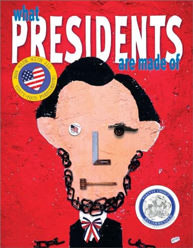 9780689868801: What Presidents Are Made Of