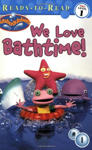 We Love Bathtime! (Rubbadubbers Ready-to-Read) (9780689868818) by Inches, Alison; Hot Animation