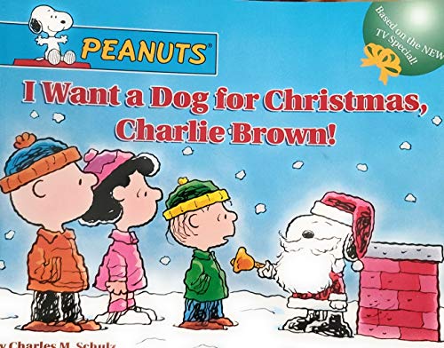 Beispielbild fr I Want a Dog for Christmas, Charlie Brown! (Peanuts) zum Verkauf von Once Upon A Time Books