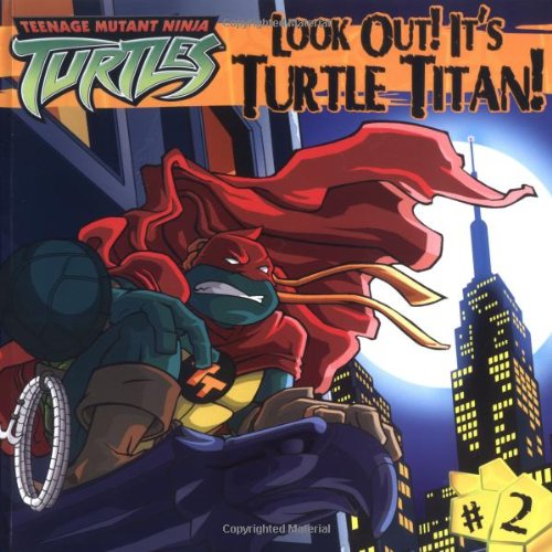 Imagen de archivo de Look Out! It's Turtle Titan! (Teenage Mutant Ninja Turtles (8x8)) a la venta por Wonder Book
