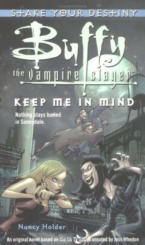 Beispielbild fr Keep Me in Mind (Buffy The Vampire Slayer: Stake Your Destiny) zum Verkauf von BooksRun