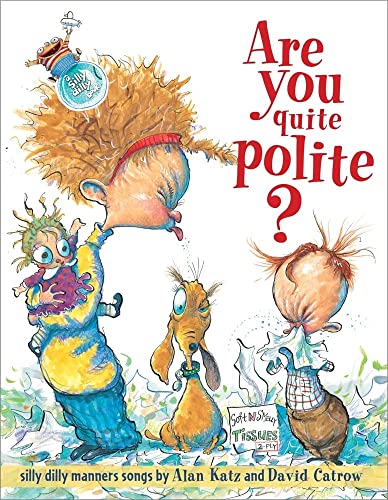 Are You Quite Polite?: Are You Quite Polite? (9780689869709) by Katz, Alan