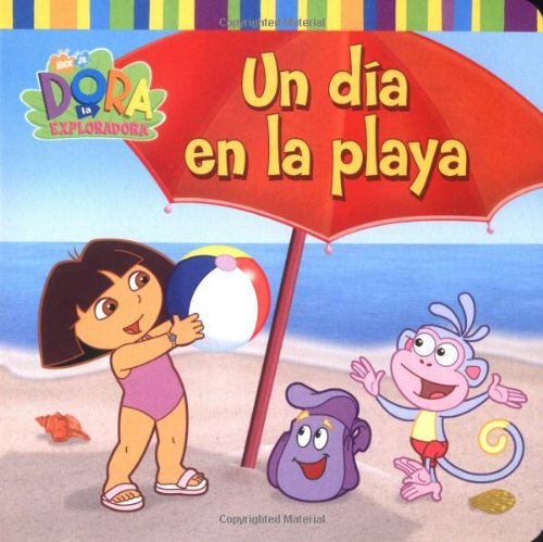 Stock image for Un d�a en la playa (A Day at the Beach) (Dora la exploradora) (Spanish Edition) for sale by Wonder Book