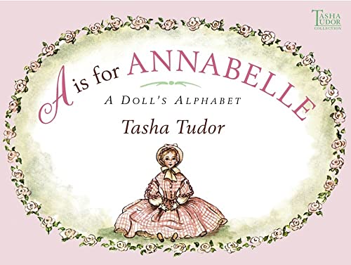 Beispielbild fr A is for Annabelle: A Doll's Alphabet (Tasha Tudor Collection) zum Verkauf von Wonder Book